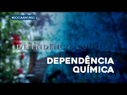 Arquivo A: Dependência Química