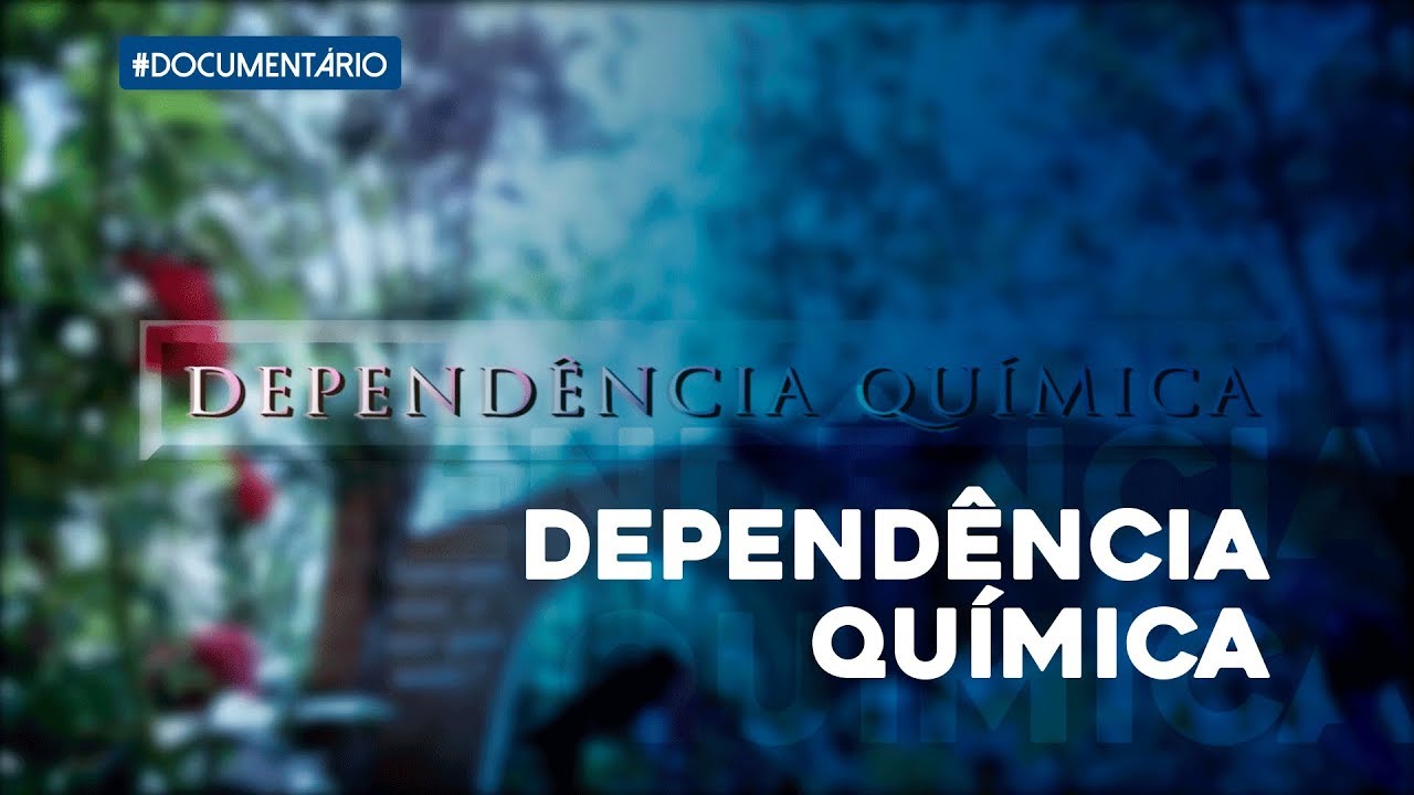 Arquivo A: Dependência Química