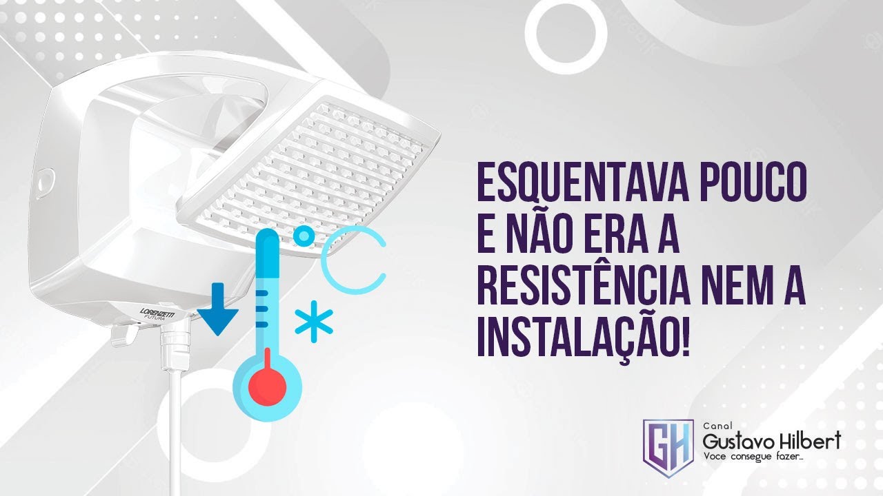 Chuveiro Lorenzetti Futura Eletrônico esquentando pouco (Fraco Não esquenta) [Conserto] - GuHilbert