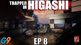 7 Days To Die - Trapped In Higashi EP8 (This Place is Falling Apart)