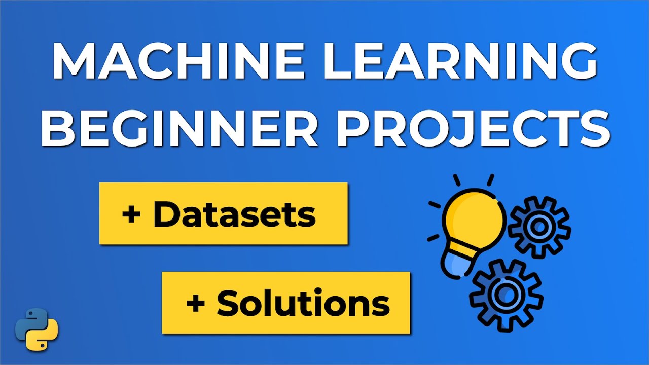 5 Machine Learning BEGINNER Projects (+ Datasets & Solutions)