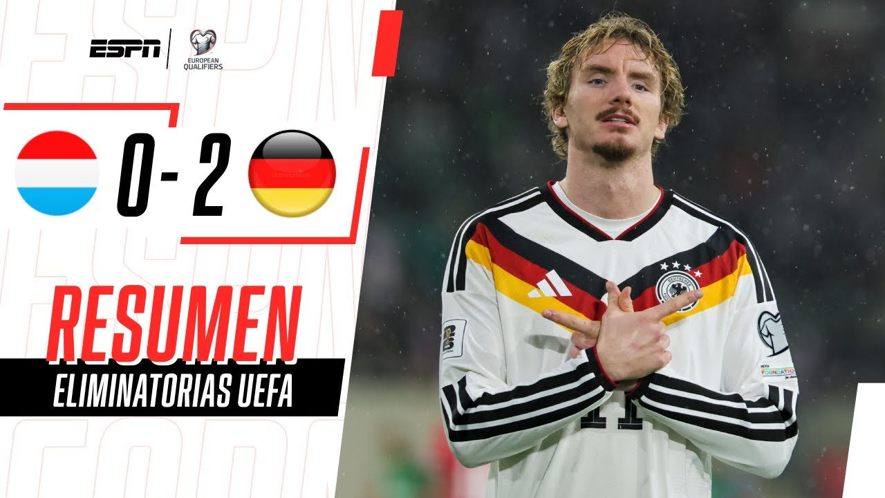 DOBLETE TOP DE WOLTEMADE Y TRIUNFAZO ALEMÁN POR ELIMINATORIAS | Luxemburgo 0-2 Alemania | RESUMEN