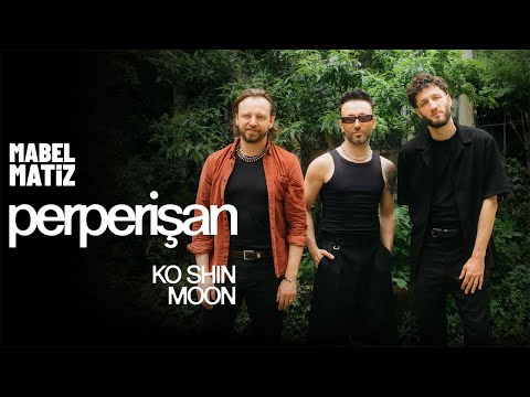 Mabel Matiz -  Perperişan feat. Ko Shin Moon