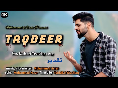 Taqdeer || Latest Kashmiri Song || Mohammad Asrar || keh na wanai taqdeera || New #trendingsong 2025