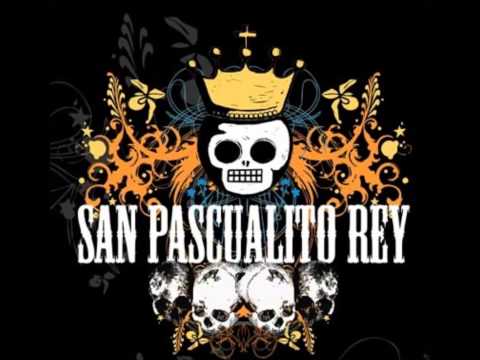 San Pascualito Rey - Demo