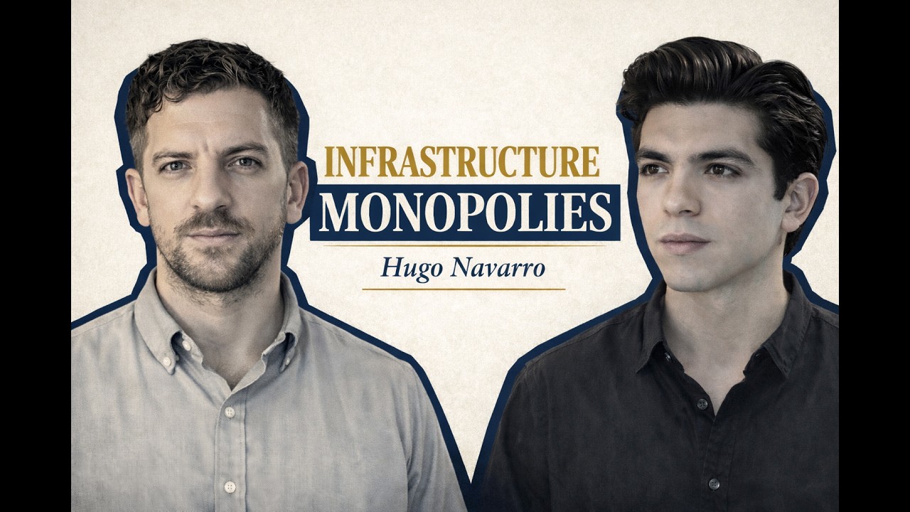 Infrastructure Monopolies: The Hidden Gateways to Europe | Hugo Navarro EP 110