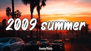 Download lagu songs that bring you back to summer 2009 ~ throwback playlist mp3 Download lagu songs that bring you back to summer 2009 ~ throwback playlist mp3
