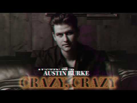 Crazy Crazy - Austin Burke