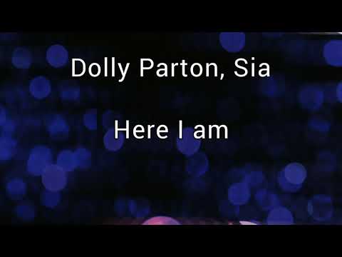 Dolly Parton, Sia - Here I am (lyrics video)