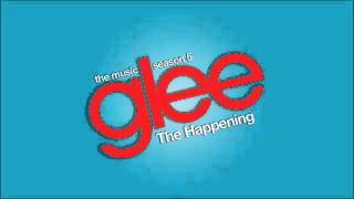 Glee 5x10 &quot; Trio &quot; -The Happening - Full Song