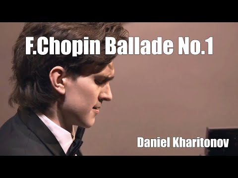 F.Chopin Ballade No.1 op.23 Daniel Kharitonov (Даниил Харитонов)