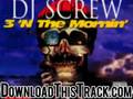 dj screw - Pimp Tha Pen - 3 N The Mornin
