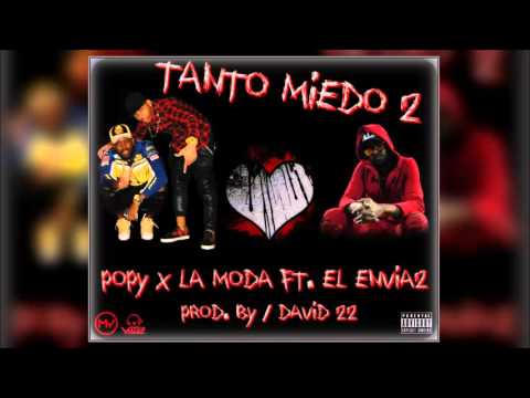 El Envia2 Ft. Popy & La Moda - Tanto Miedo 2 (Audio Oficial)