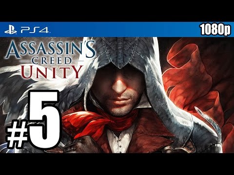 Assassin’s Creed Unity (PS4) Walkthrough PART 5 [1080p] TRUE-HD QUALITY