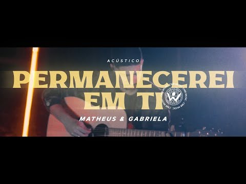 PERMANECEREI EM TI | Matheus & Gabriela