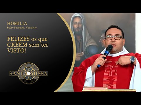 Homilia Pe. Fernando - Santa Missa - 03/07/20