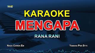Download lagu KARAOKE MENGAPA RANA RANI... mp3