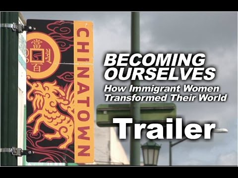 Video $Becoming Ourselves: How Immigrant Women Transformed Their World