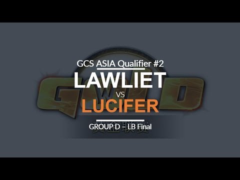 GCS:S 2017 Asia Quali 2 - LB Final (Group B): [N] LawLiet vs. Lucifer [U]