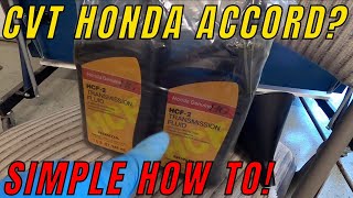 HOW TO CHANGE 2013-2017 HONDA ACCORD CVT TRANSMISSION FLUID| Genuine HCF-2 Oil used for this service