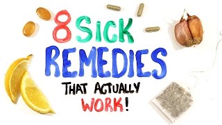 8 Sick Remedies That Actually Work - Scientifically!