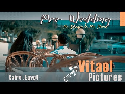 🍾 Celebrated Beautiful Pre wedding of solomon & meron One Memory™