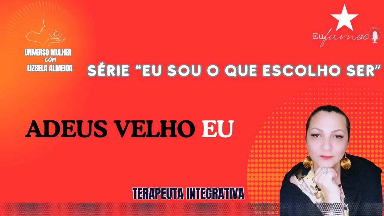 ADEUS VELHO EU!! - EUFAMOSO #176