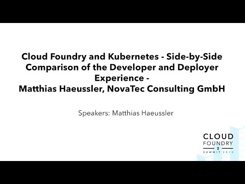 Cloud Foundry and Kubernetes - Side-by-Side Comparison of the Developer and Deployer Experience