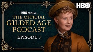 The Official Gilded Age Podcast | Ep. 3 “Face the Music” | HBO video