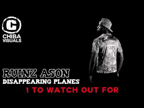 RUINZ ASON - DISAPPEARING PLANES [EXCLUSIVE AUDIO] [1 TO WATCH OUT FOR] @RuinzAson