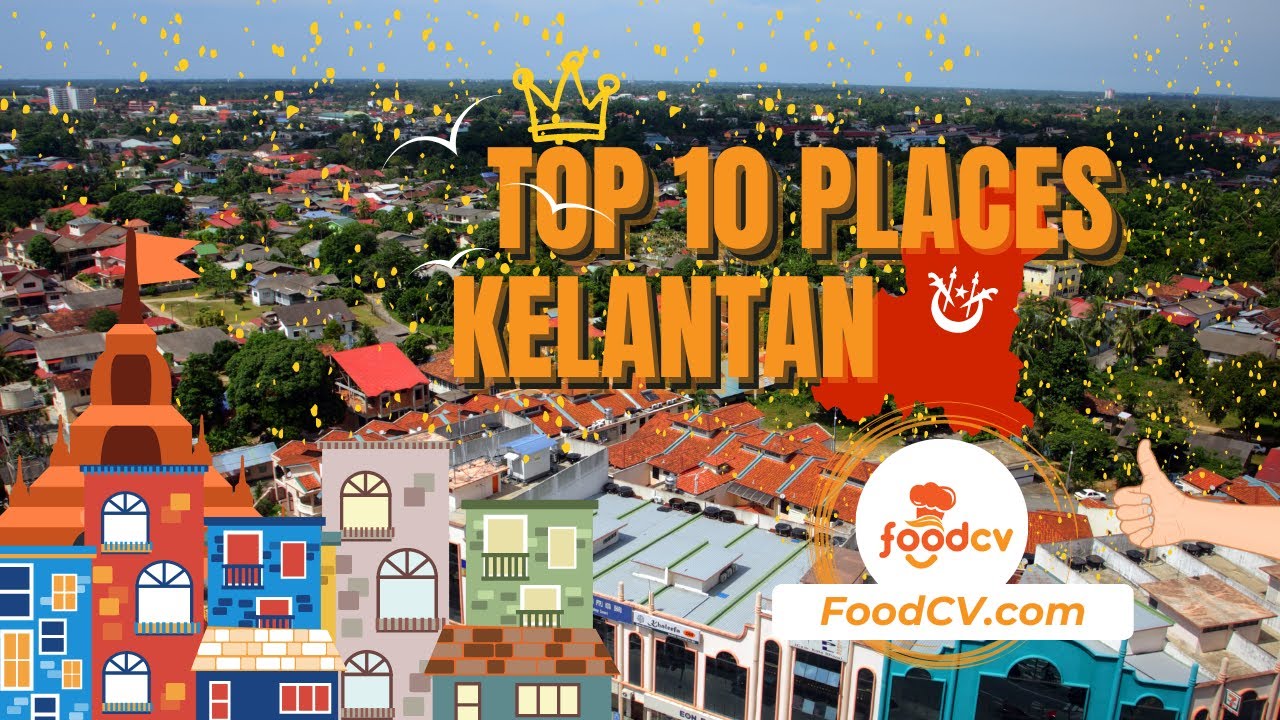 Explore Kelantan's Hidden Gems: Top 10 Must-Visit Places!