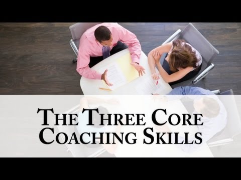 The Three Core Coaching Skills