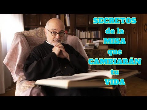 SECRETOS de la MISA que CAMBIARÁN tu VIDA - Padre José Antonio Fortea