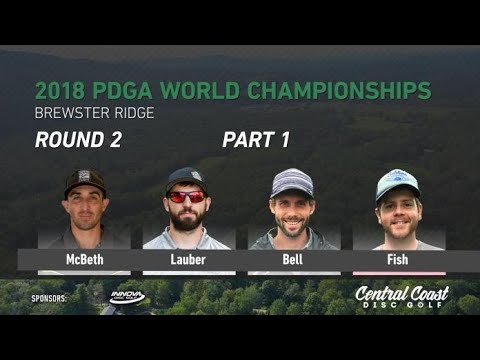 2018 World Championship Round 2 Part 1 - McBeth, Lauber, Bell, Fish