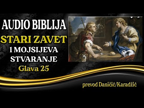 1 Mojsijeva 25 glava - Stvaranje - Audio Biblija - Jakov i Isav