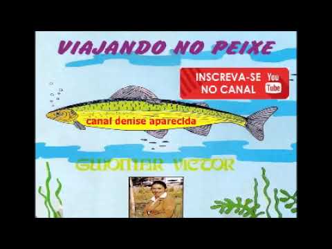 Viajando no Peixe - CD Disco Completo - Guiomar Victor