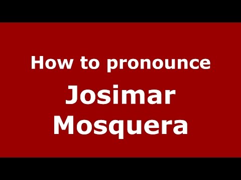How to pronounce Josimar Mosquera (Colombian Spanish/Colombia)  - PronounceNames.com