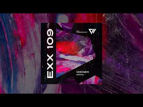 Veednem - Wrong (Original Mix) #Indiedance #ExxUnderground