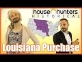Louisiana Purchase: House Hunters Historical - @MrBettsClass