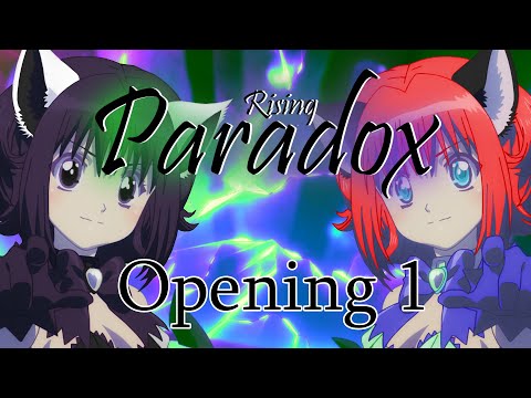 💚 Rising Paradox 💜 Opening 1
