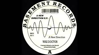 Wax Doctor - A New Direction [BRSS 0011]