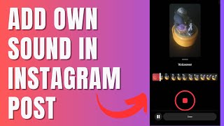 How To Add Your Own Music To Instagram Post
