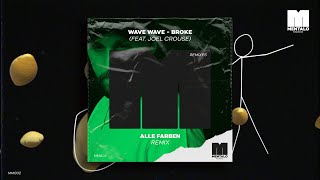 Wave Wave - Broke (Ft Joel Crouse) [Alle Farben Remix] [Extended Mix] video