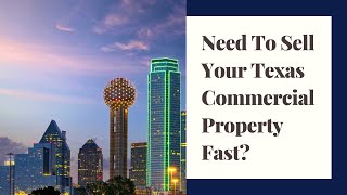 Sell Your Texas Commercial Property Fast