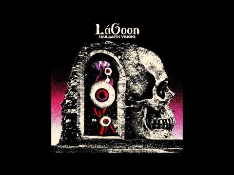 LáGoon - Skullactic Visions (Full Album 2021)