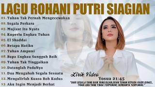 Download lagu Tuhan Tak Pernah Mengecewakan - Putri Siagian Full Album 2026 - Lagu Rohani Terbaru 2026 Terpopuler mp3