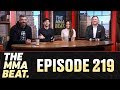 The MMA Beat: Episode 219 (UFC 235: Jones vs. Smith, Ben Askren's Debut, Interim Titles, More)