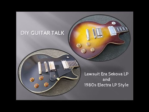 DIY Guitar Talk - Late 60s/Early 70s Sekova LP and 1980s Electra LP Guitars 😎