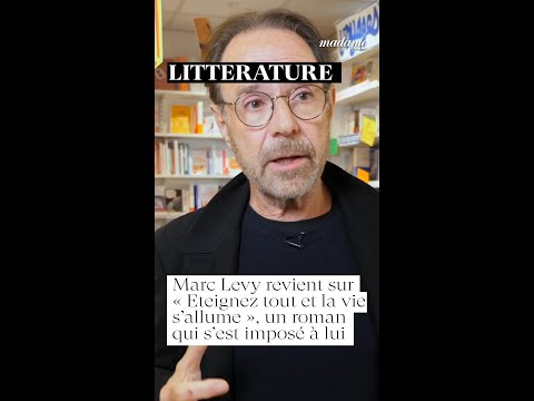 📚 Marc Levy revient sur « Eteignez tout et la vie s’allume », un roman qui s’est imposé à lui #livre