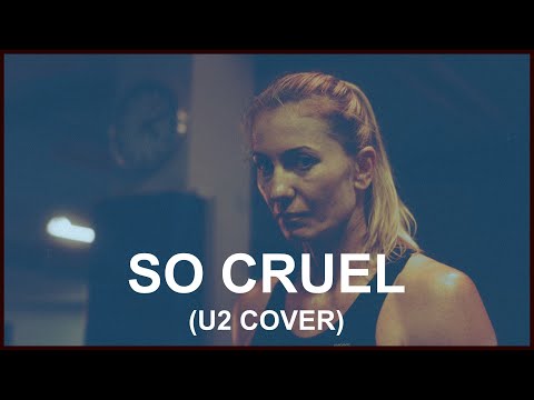 So Cruel - U2 (Lyric Video - cover by Tony Meade)